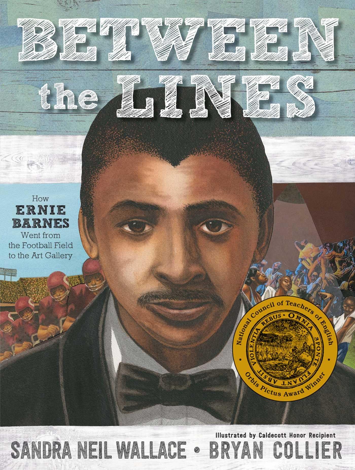Between the Lines: How Ernie Barnes Went from the Football Field to the Art Gallery,New
