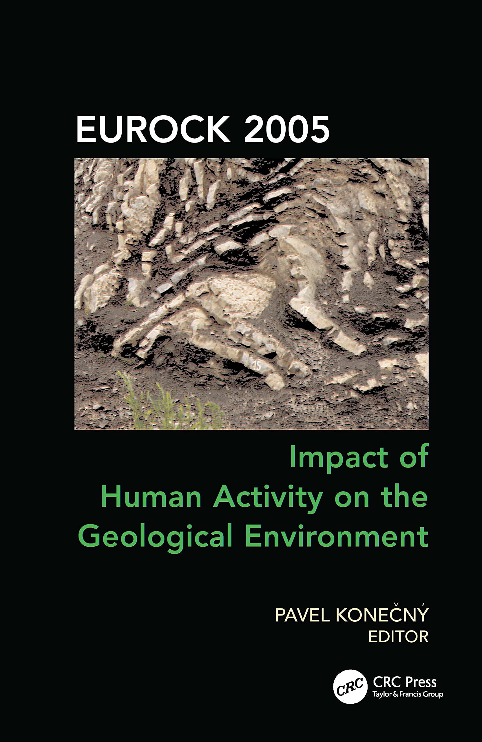 Impact of Human Activity on the Geological Environment EUROCK 2005: Proceedings of the International Symposium EUROCK 2005, 182,Used
