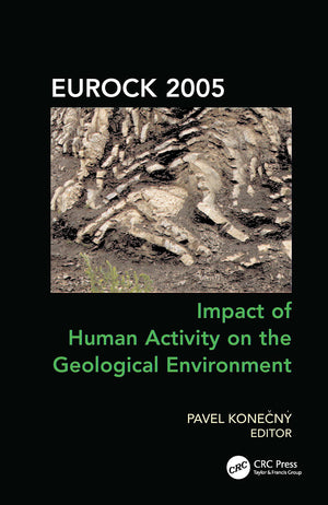 Impact of Human Activity on the Geological Environment EUROCK 2005: Proceedings of the International Symposium EUROCK 2005, 182,Used
