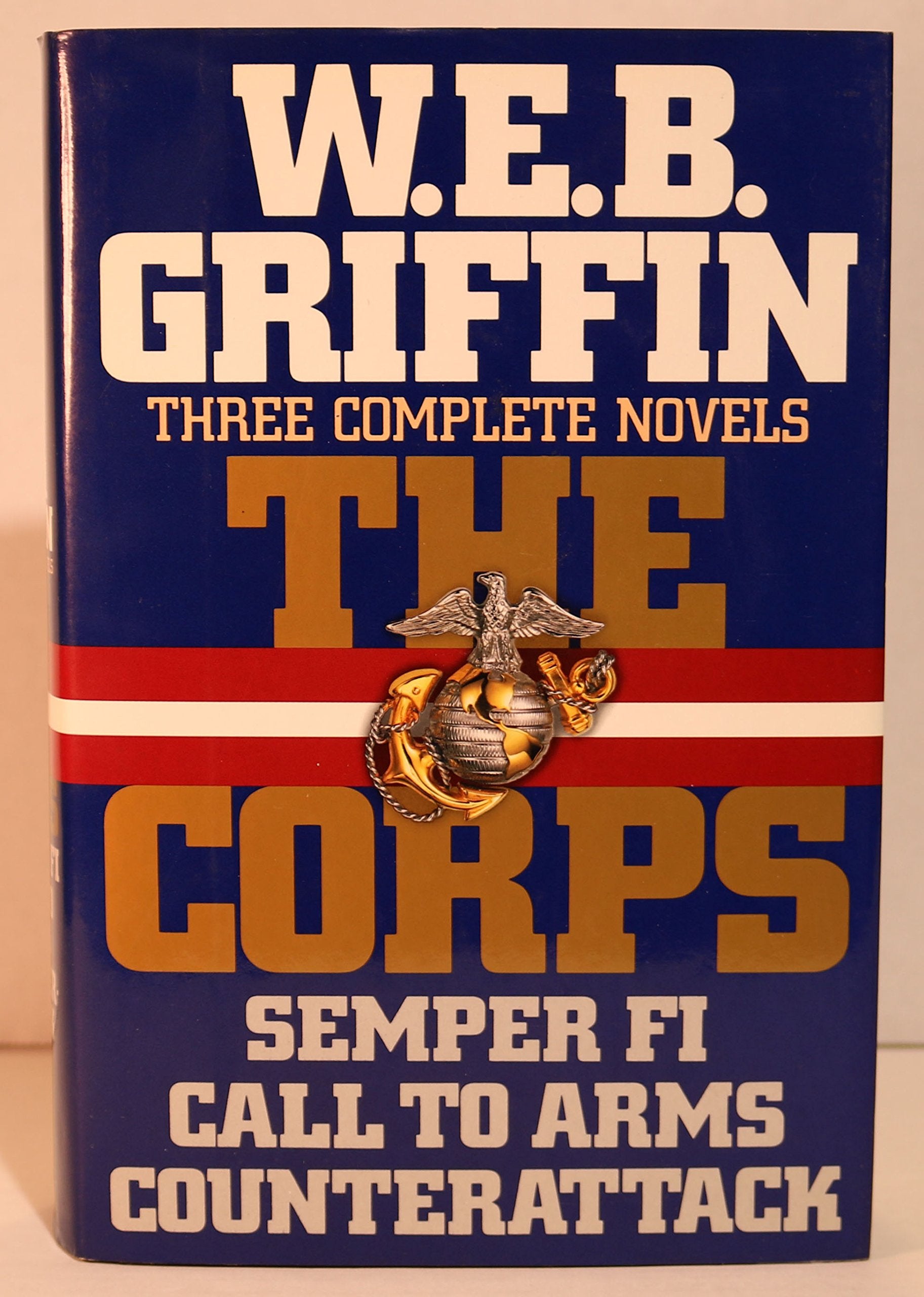 The Corps: Three Complete Novels (Semper Fi, Call To Arms, Counterattack)