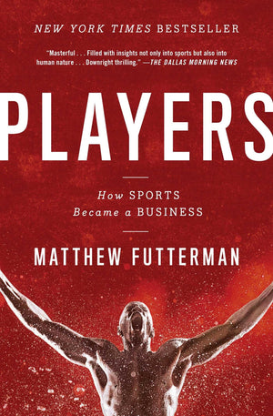 Players: How Sports Became a Business,Used