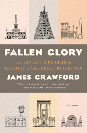 Fallen Glory: The Lives and Deaths of History's Greatest Buildings,Used