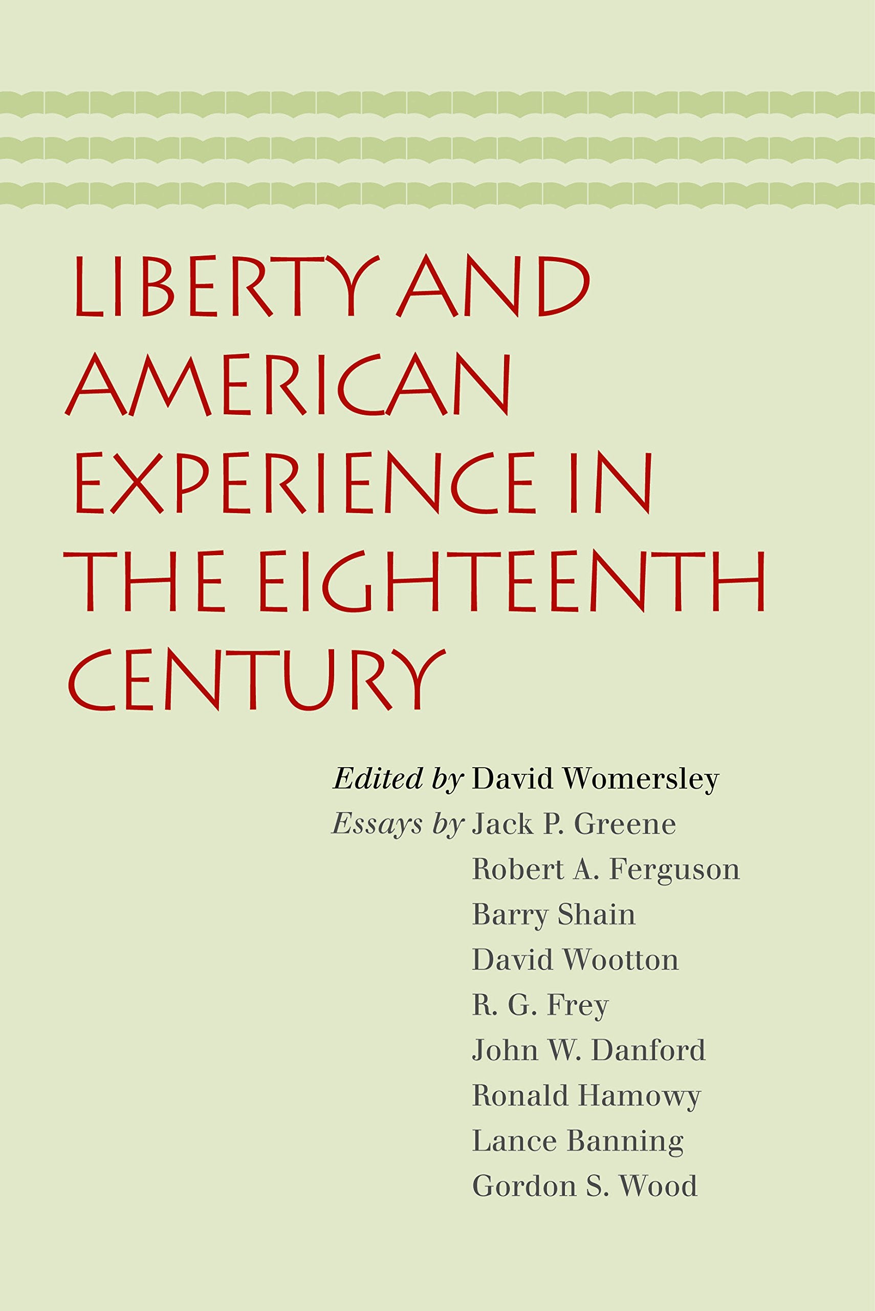 Liberty And American Experience In The Eighteenth Century,New
