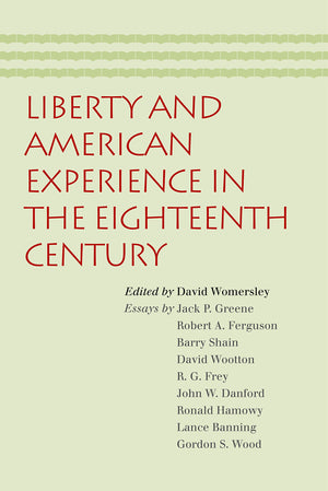 Liberty And American Experience In The Eighteenth Century,New
