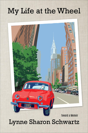 My Life at the Wheel: Toward a Memoir,New