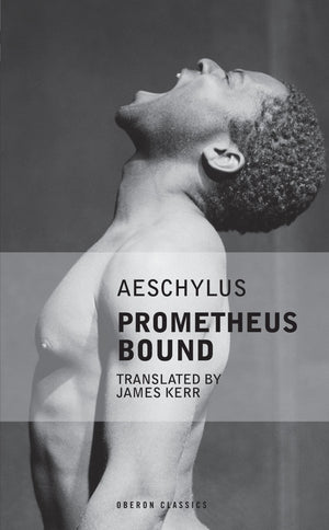 Prometheus Bound (Oberon Modern Plays),Used