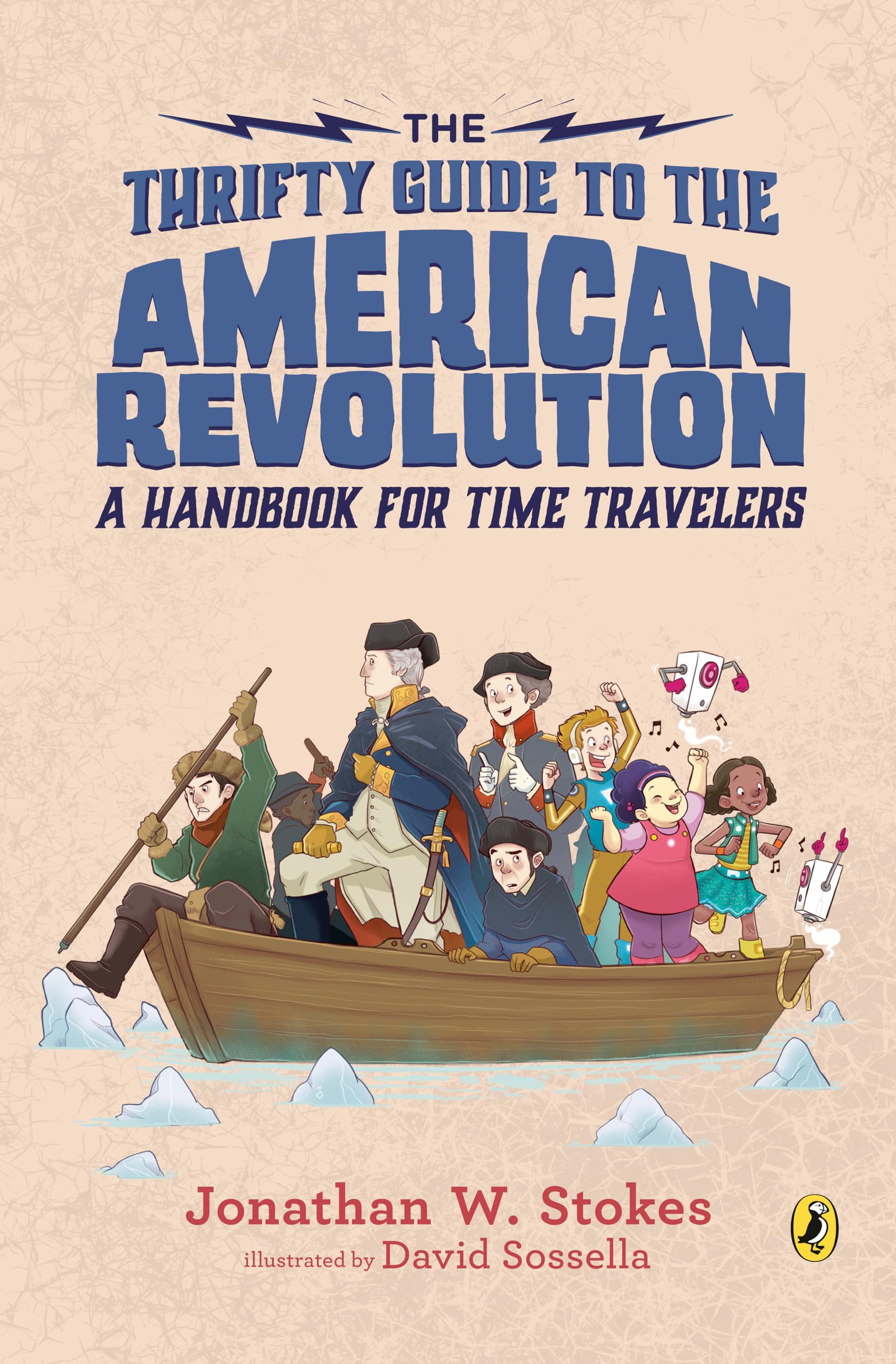 The Thrifty Guide to the American Revolution: A Handbook for Time Travelers (The Thrifty Guides),Used