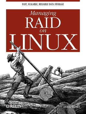 Managing RAID on Linux: Fast, Scalable, Reliable Data Storage,Used