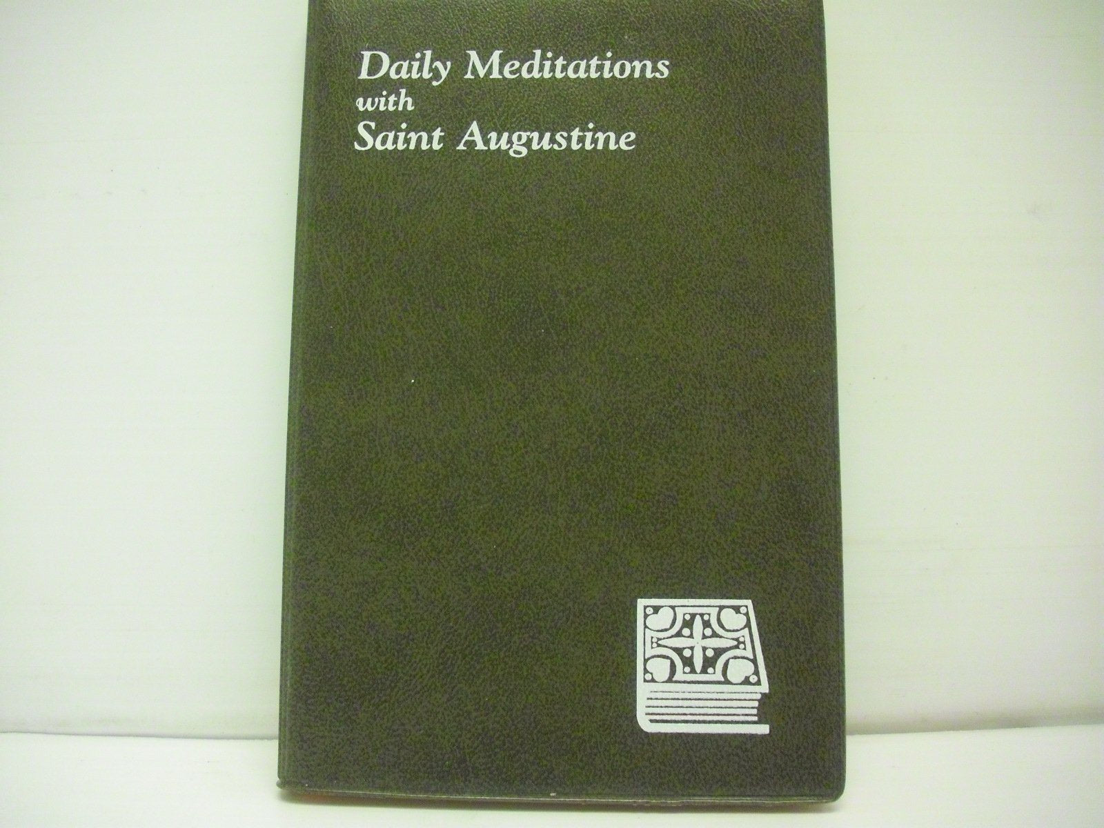Daily Meditations With St. Augustine,Used