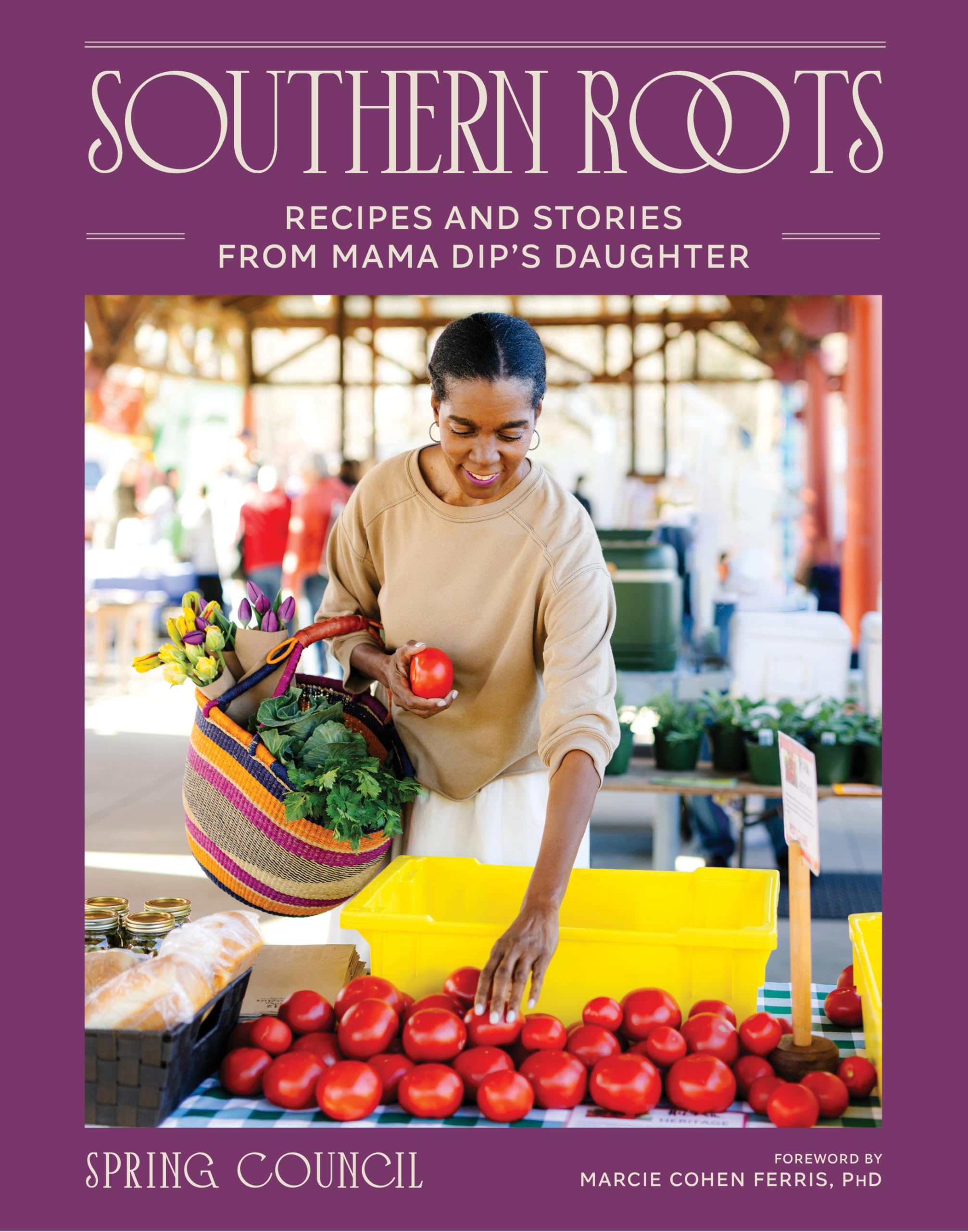 Southern Roots: Recipes And Stories From Mama DipS Daughter
