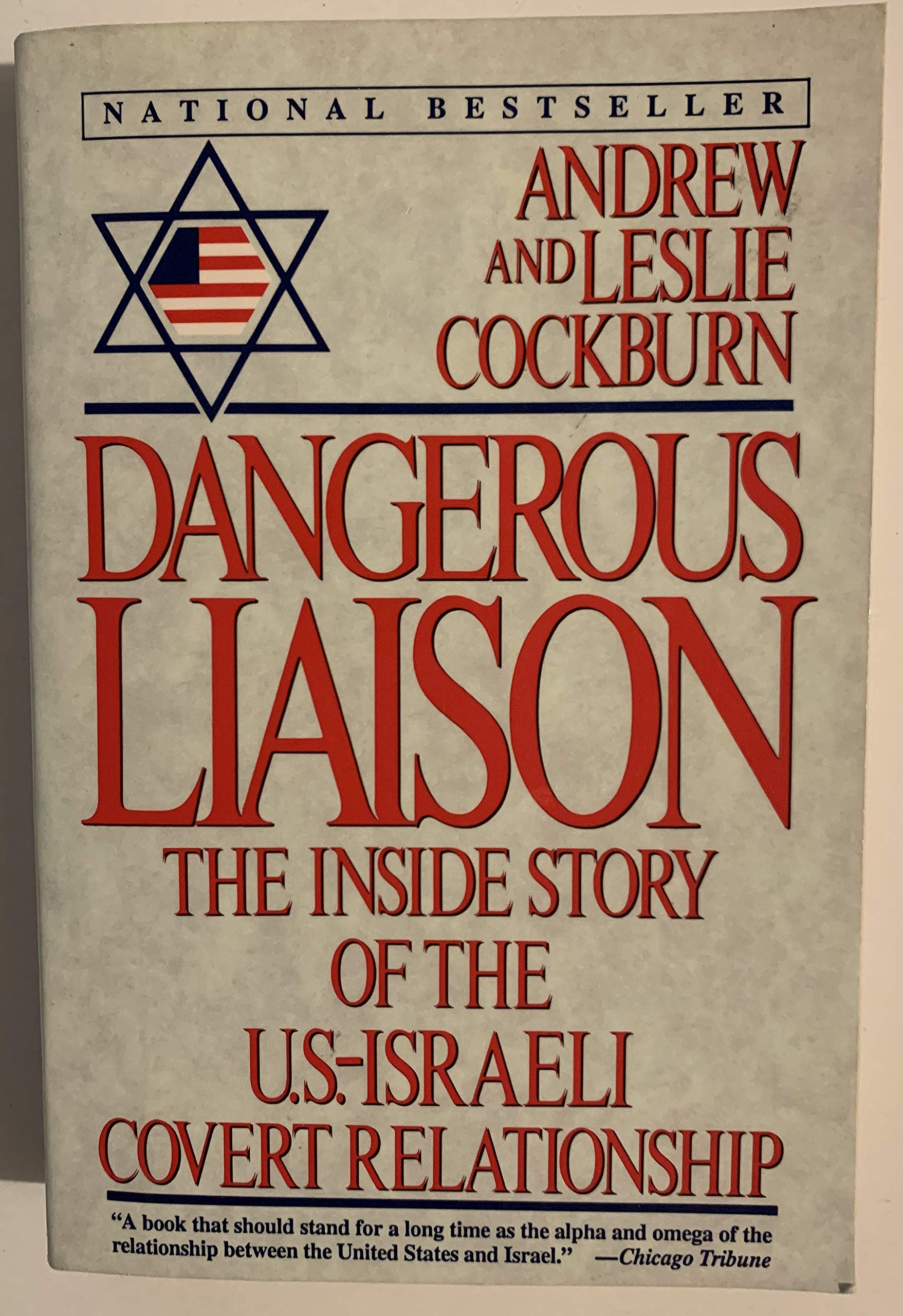 Dangerous Liaison: The Inside Story Of The U.S.Israeli Covert Relationship,Used