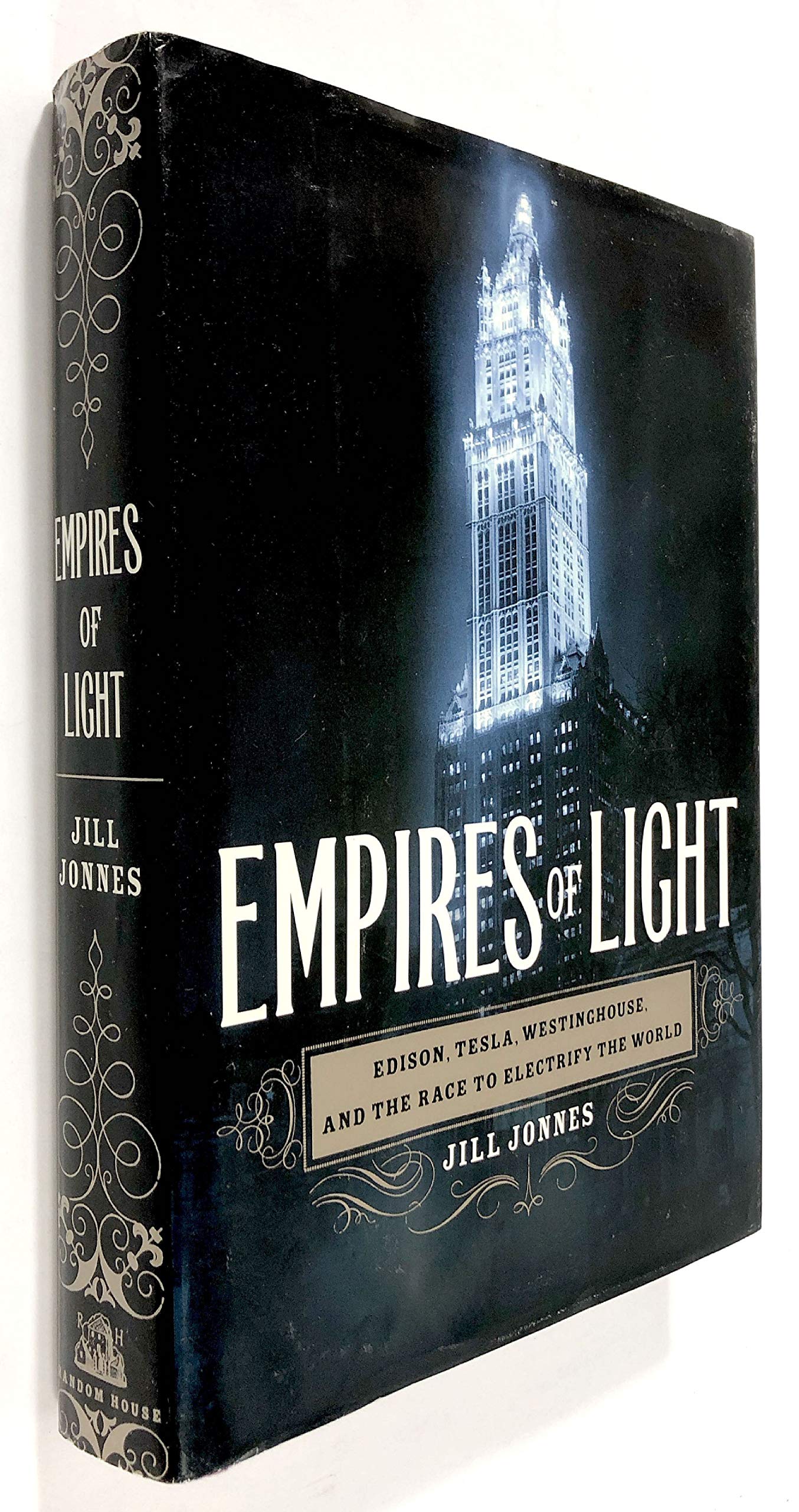 Empires Of Light: Edison, Tesla, Westinghouse, And The Race To Electrify The World