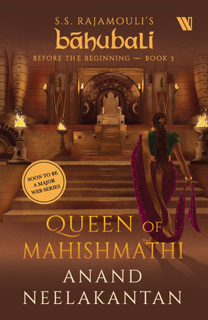 Queen Of Mahishmathi (Bhubali: Before The Beginning - Book 3)