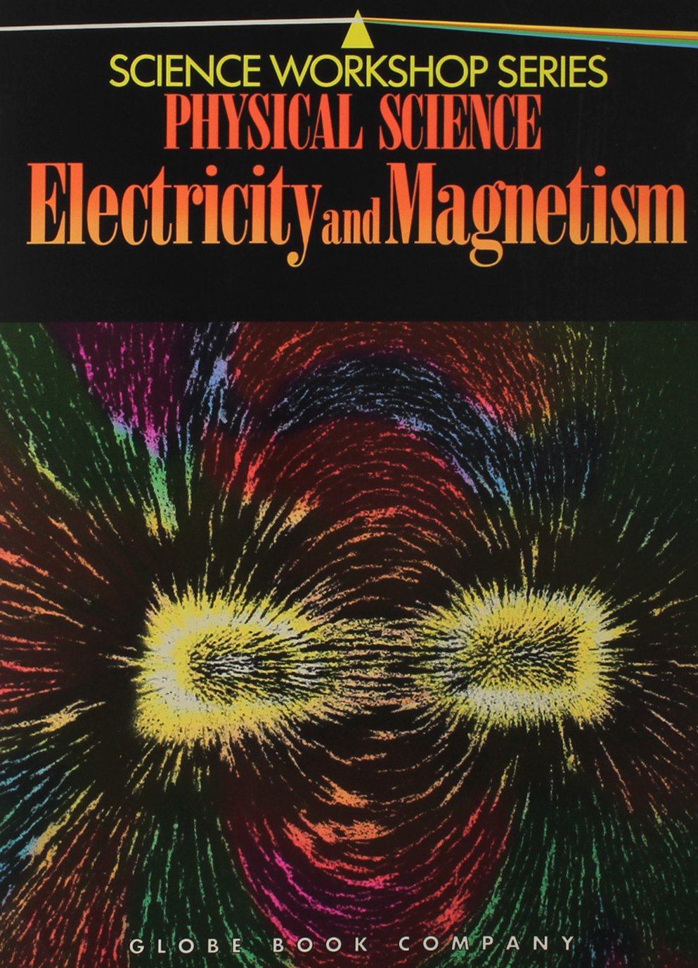 Physical Science: Electricity and Magnetism (Science Workshop Series),Used