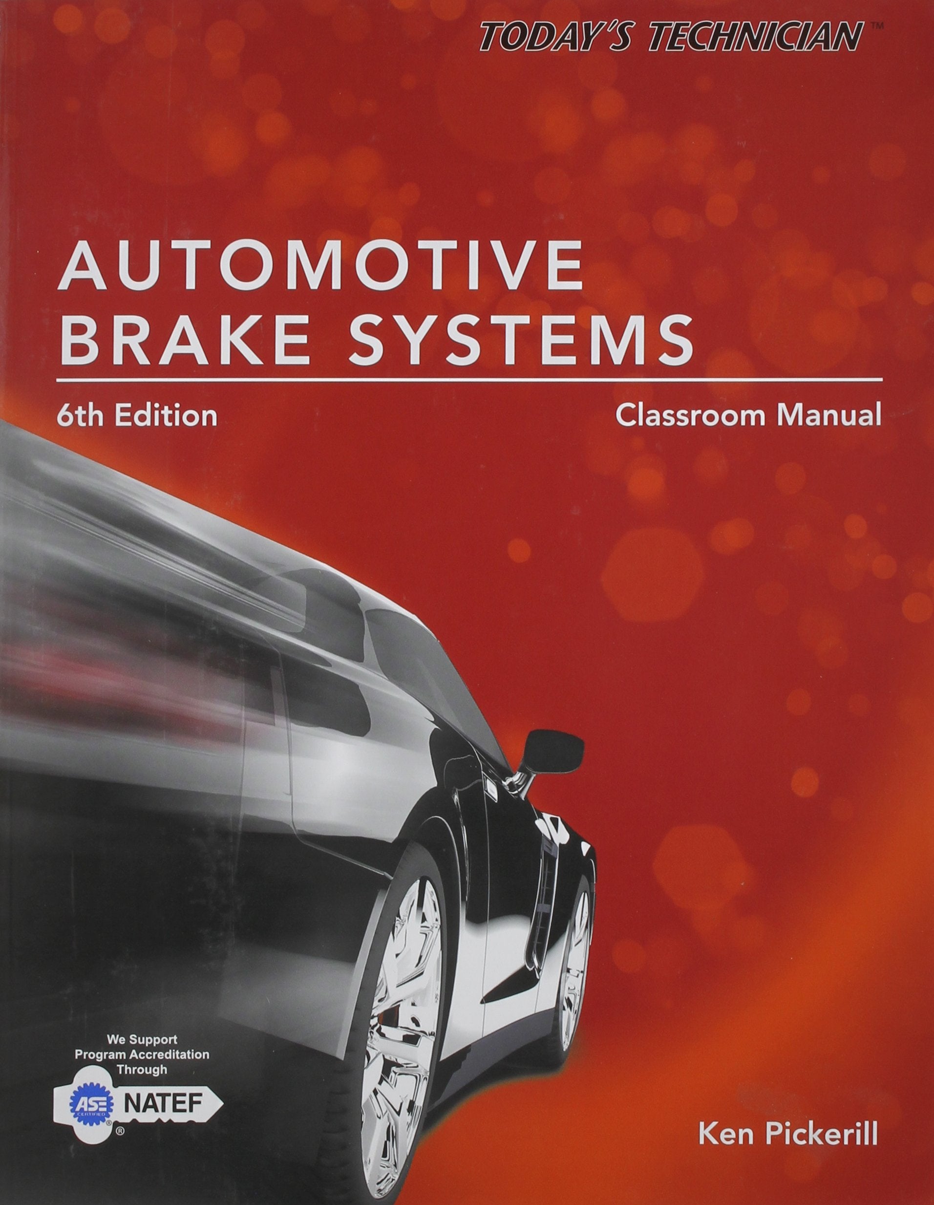 Today's Technician: Automotive Brake Systems, Classroom Manual,Used