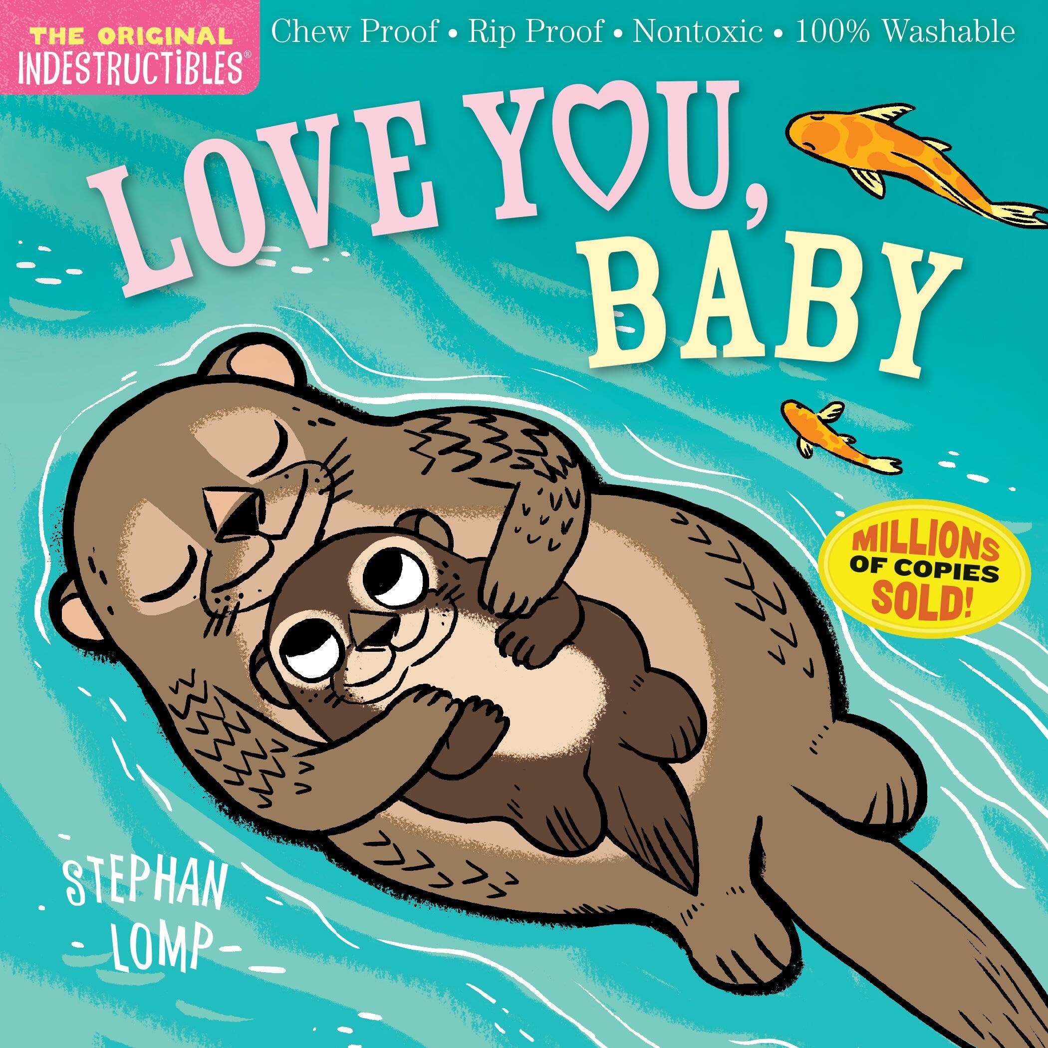 Indestructibles: Love You, Baby: Chew Proof  Rip Proof  Nontoxic  100% Washable (Book for Babies, Newborn Books, Safe to Chew),Used