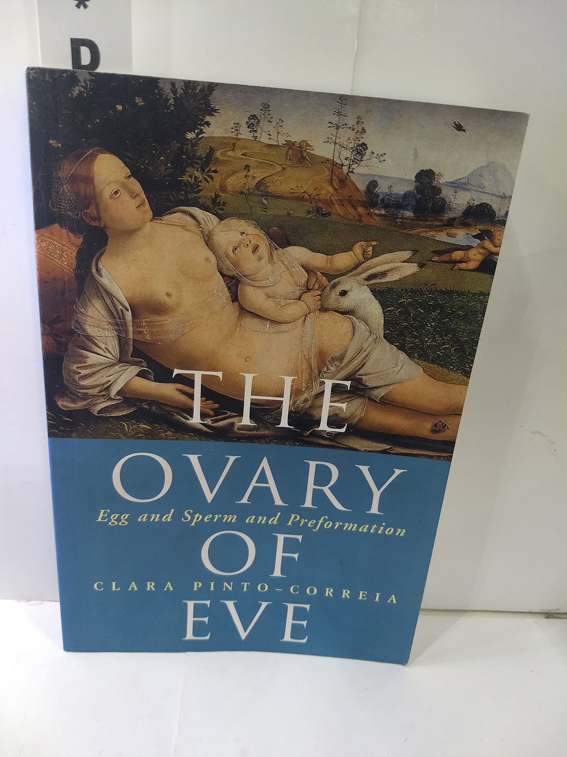 The Ovary Of Eve: Egg And Sperm And Preformation