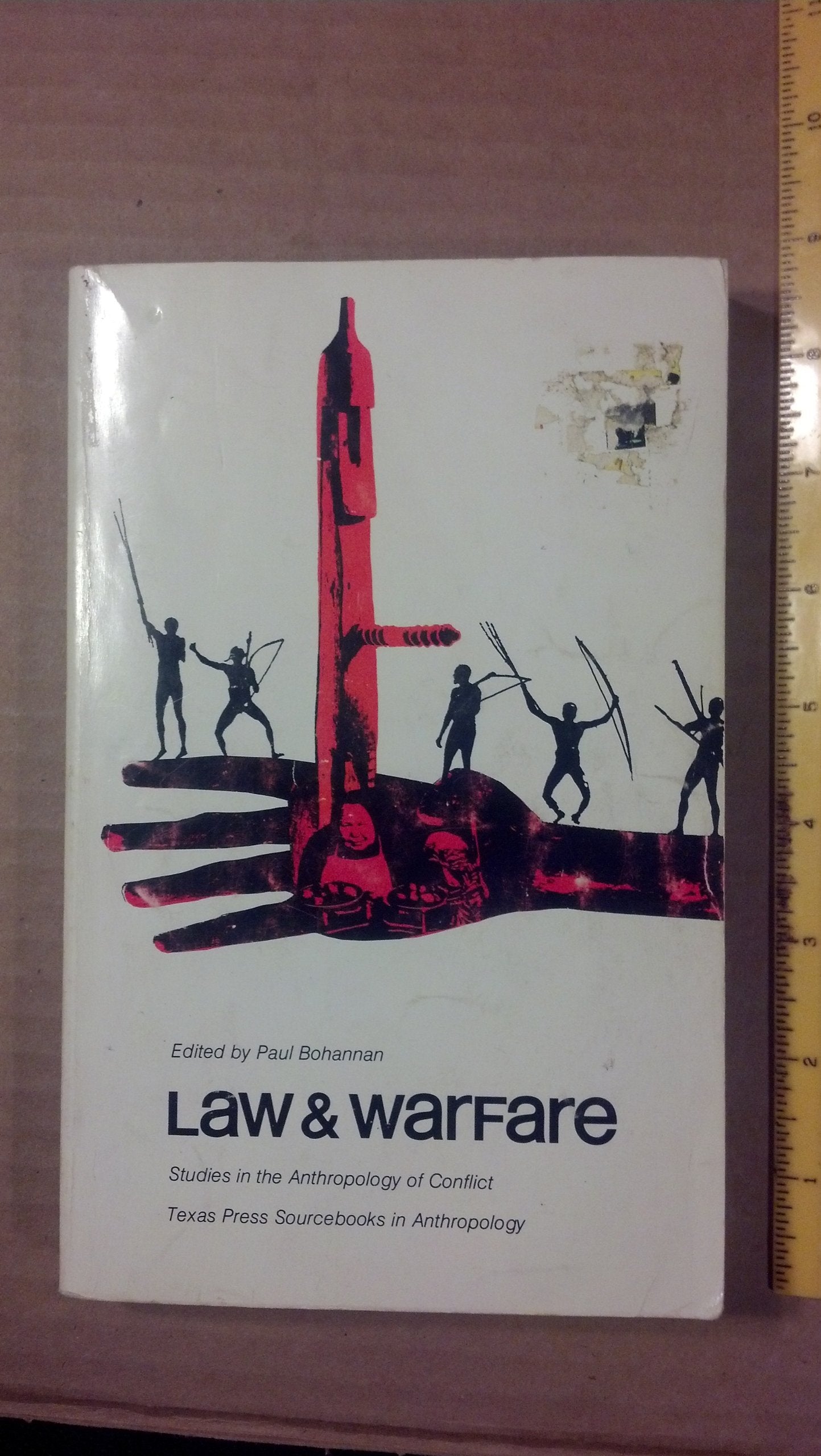 Law And Warfare: Studies In The Anthropology Of Conflict-used