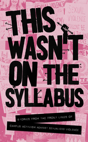 This Wasn't on the Syllabus: Stories from the Frontlines,New