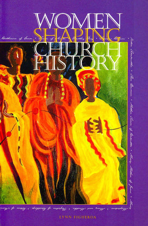 Women Shaping Church History,Used