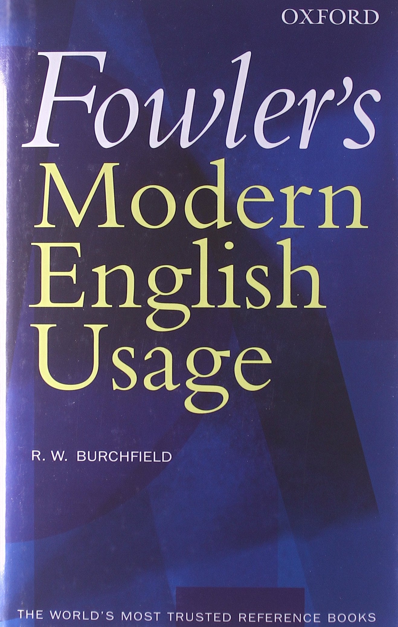 Fowler'S Modern English Usage,New