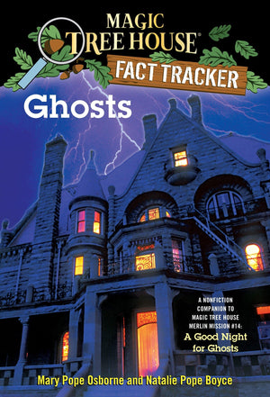 Ghosts: A Nonfiction Companion To Magic Tree House Merlin Mission #14: A Good Night For Ghosts,New
