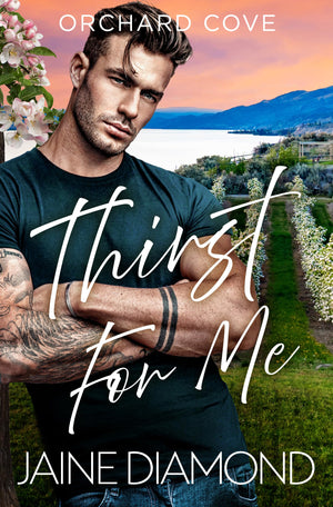 Thirst For Me (Orchard Cove)