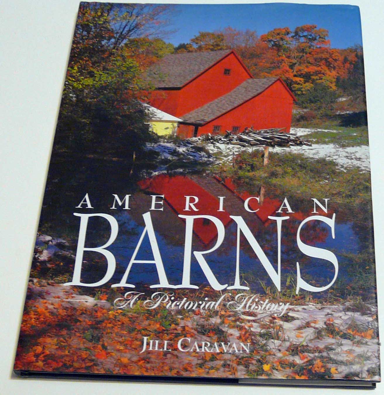 American Barns: A Pictorial History,New