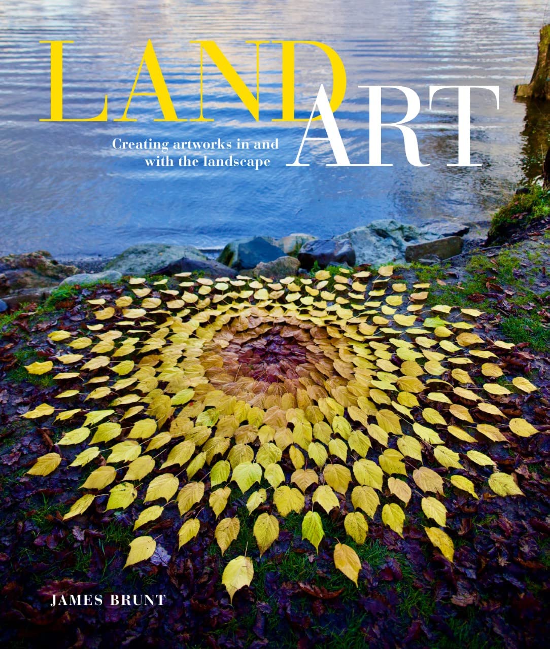 Land Art: Creating Artworks In And With The Landscape,Used