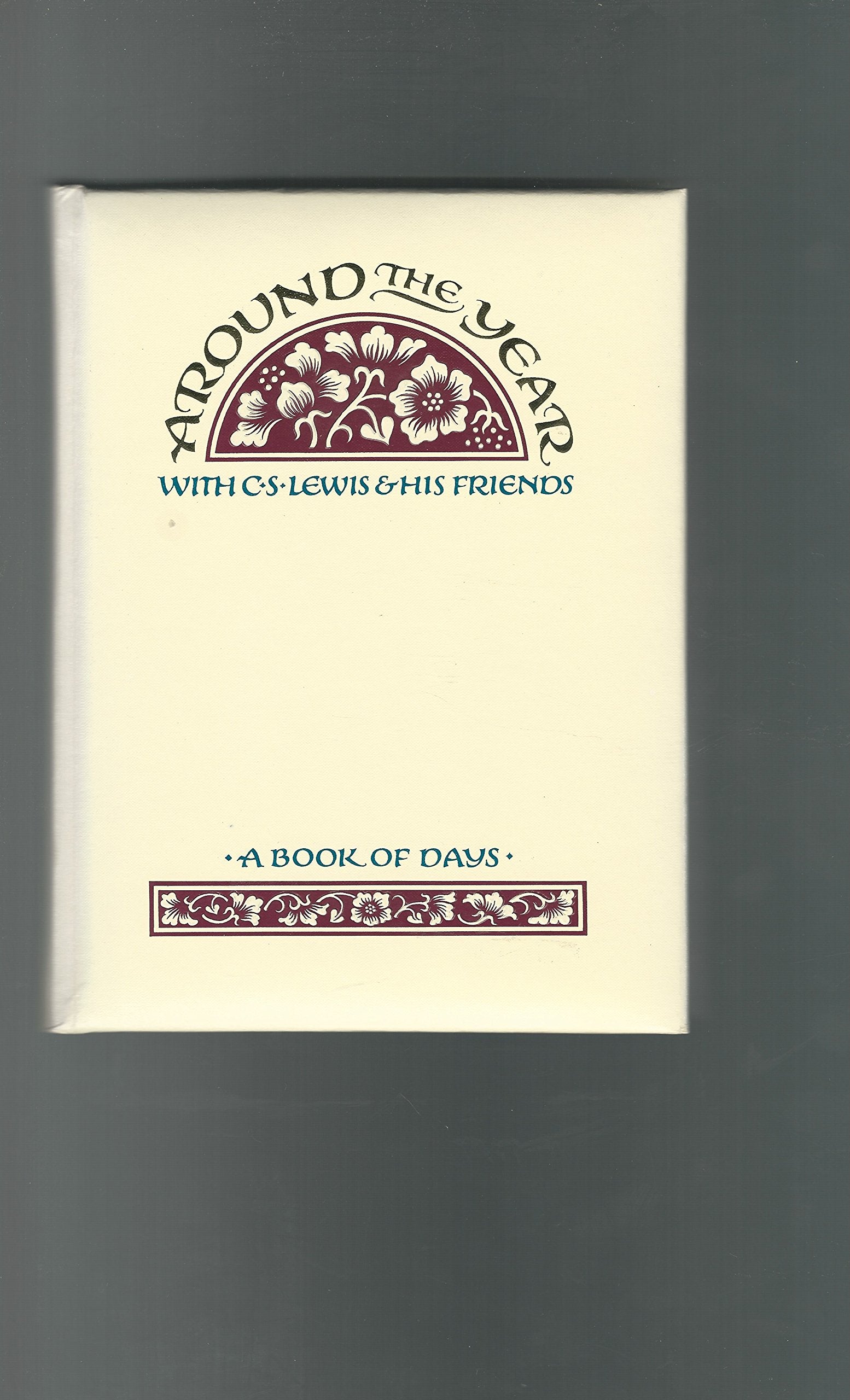 Around the Year With C S Lewis and His Friends,Used
