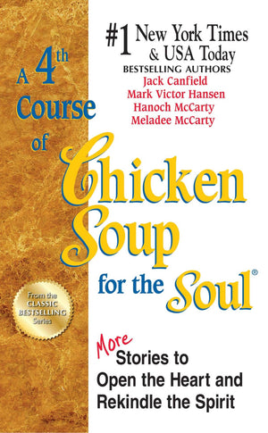 A 4th Course of Chicken Soup for the Soul: More Stories to Open the Heart and Rekindle the Spirit,Used