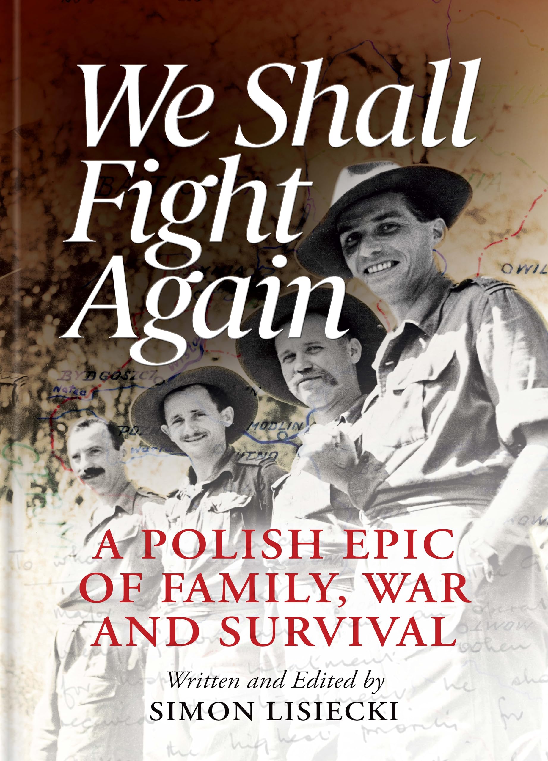 We Shall Fight Again: A Polish Epic Of Family, War And Survival