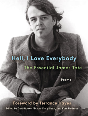 Hell, I Love Everybody: The Essential James Tate: Poems (Ecco Essentials),Used