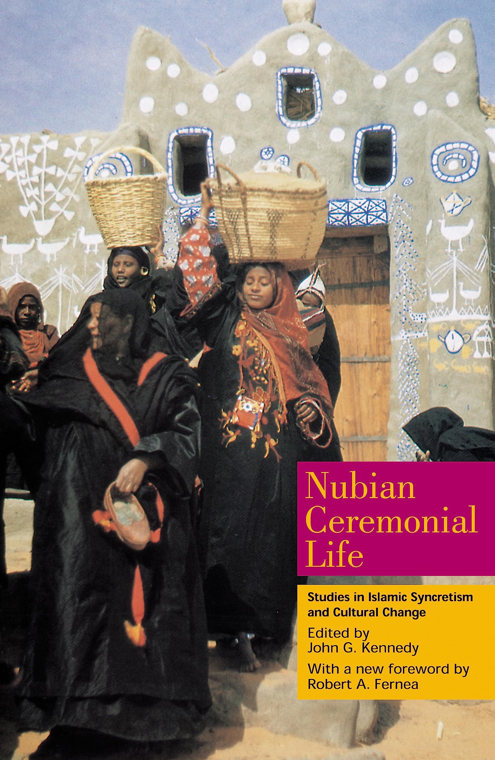 Nubian Ceremonial Life: Studies in Islamic Syncretism and Cultural Change,Used