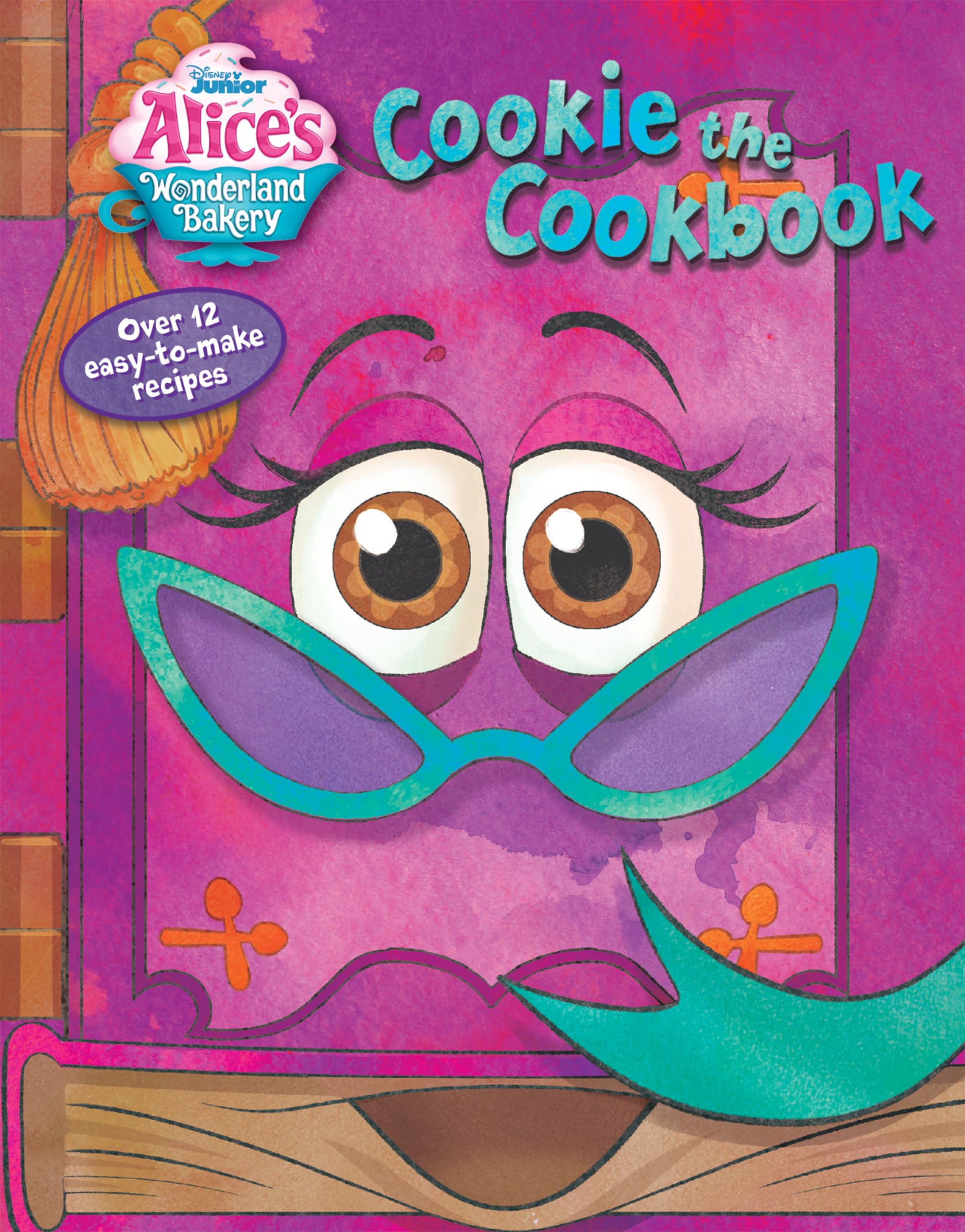 Alice'S Wonderland Bakery: Cookie The Cookbook (Disney Junior Alice'S Wonderland Bakery),New