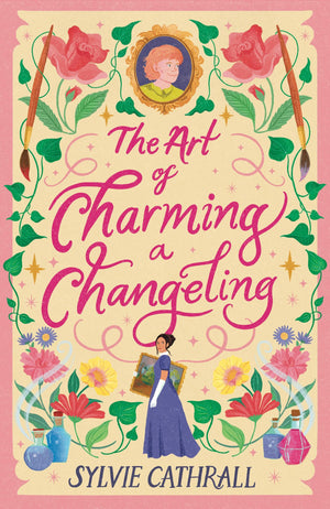 The Art Of Charming A Changeling (Pigments & Paramours, 1)