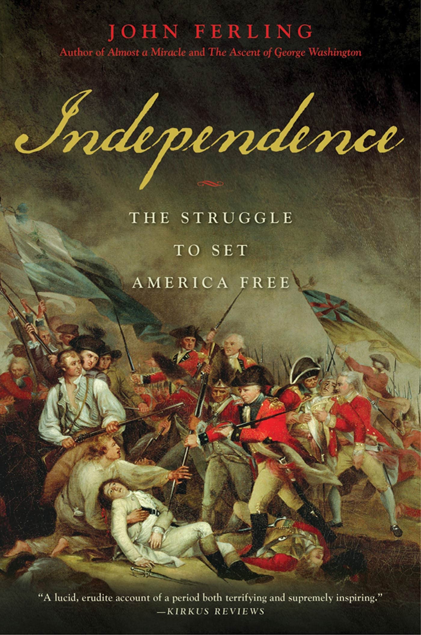 Independence: The Struggle to Set America Free,Used