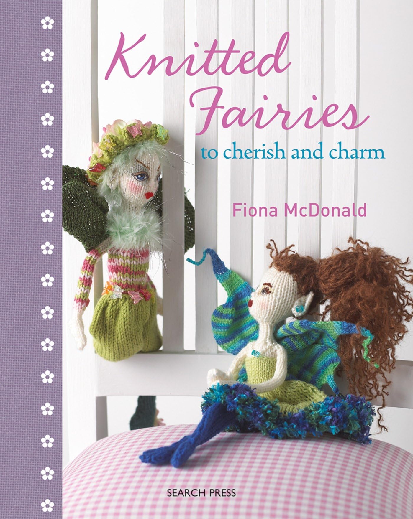 Knitted Fairies: To Cherish and Charm,New