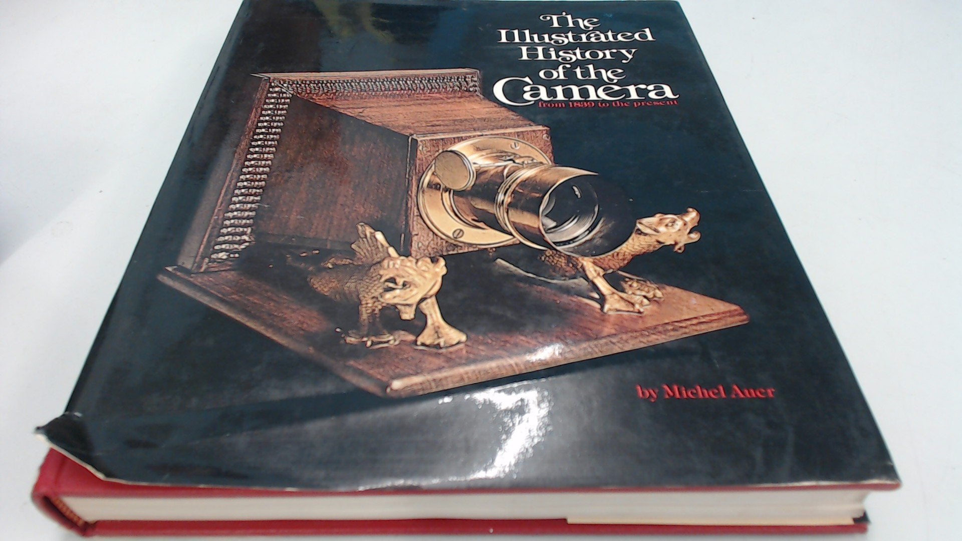 The illustrated history of the camera from 1839 to the present,Used