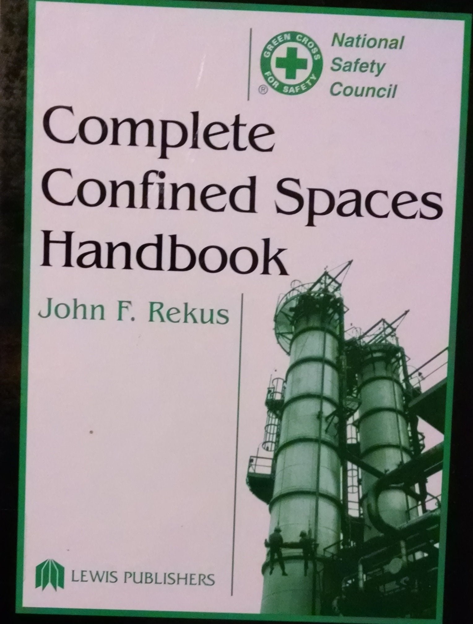 Complete Confined Spaces Handbook,New