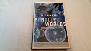 Parallel Worlds: A Journey Through Creation, Higher Dimensions, And The Future Of The Cosmos,Used