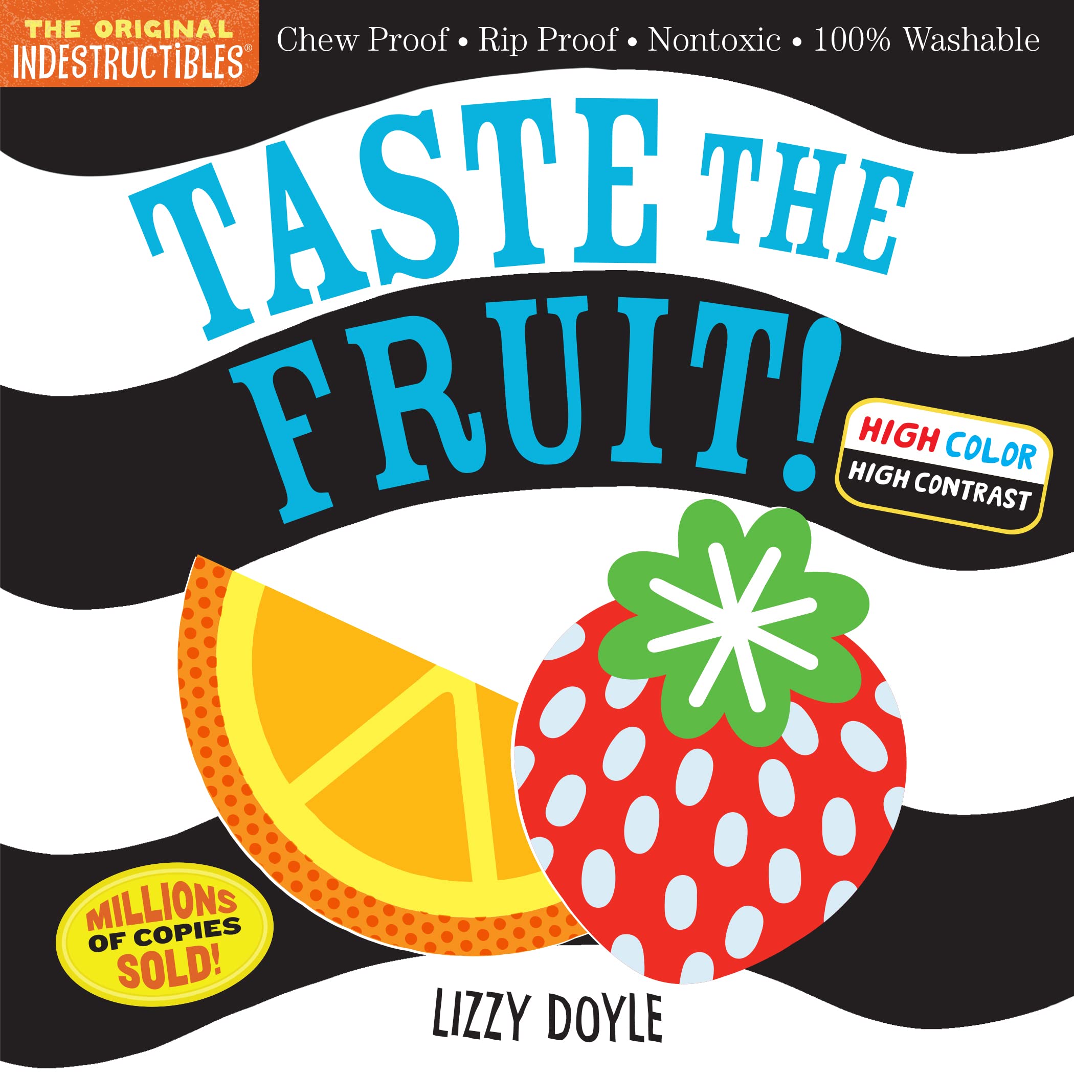 Indestructibles: Taste the Fruit! (High Color High Contrast): Chew Proof ? Rip Proof ? Nontoxic ? 100% Washable (Book for Babies,Used
