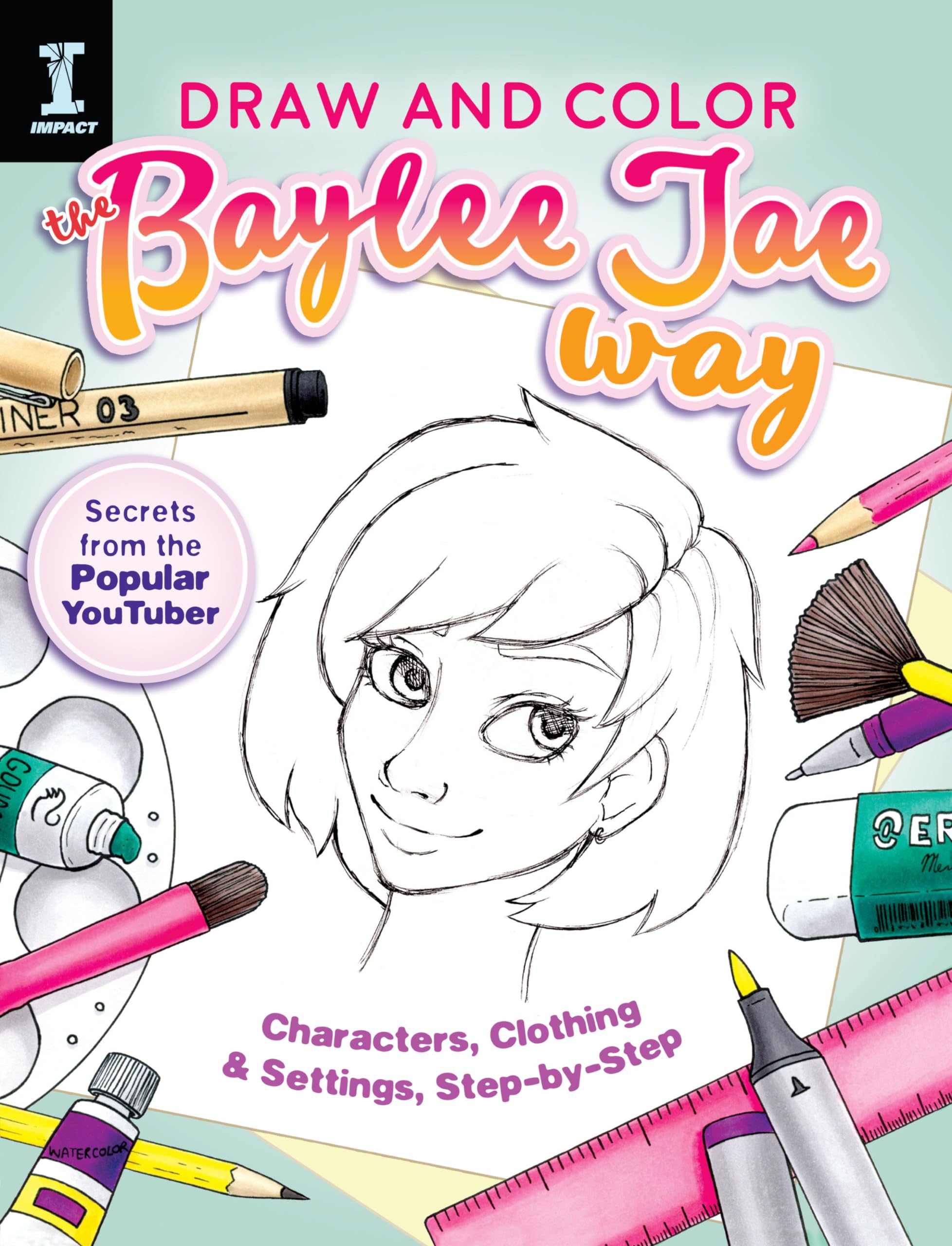 Draw and Color the Baylee Jae Way: Characters, Clothing and Settings Step by Step,Used
