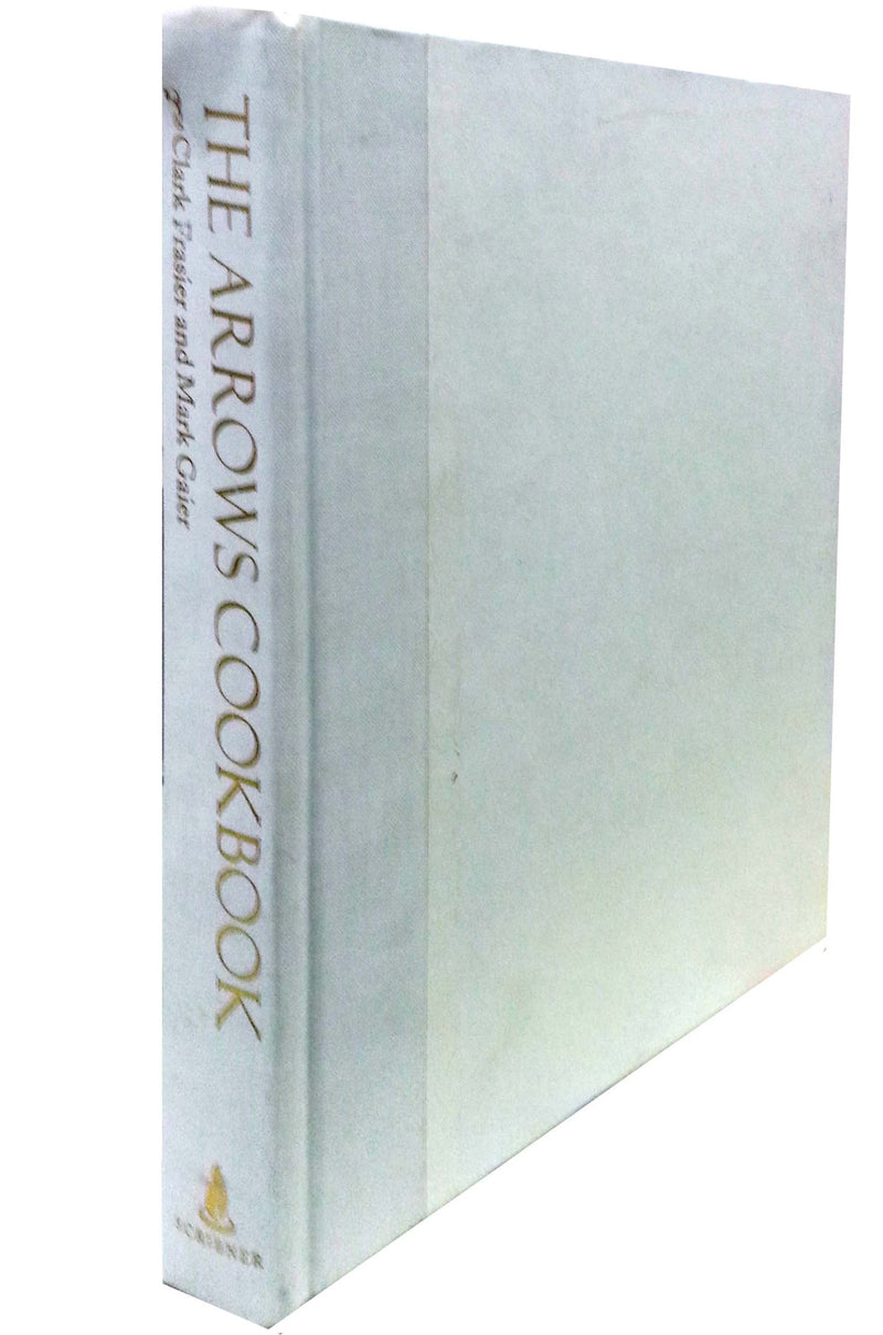 The Arrows Cookbook: Cooking and Gardening from Maine's Most Beautiful Farmhouse Restaurant,Used