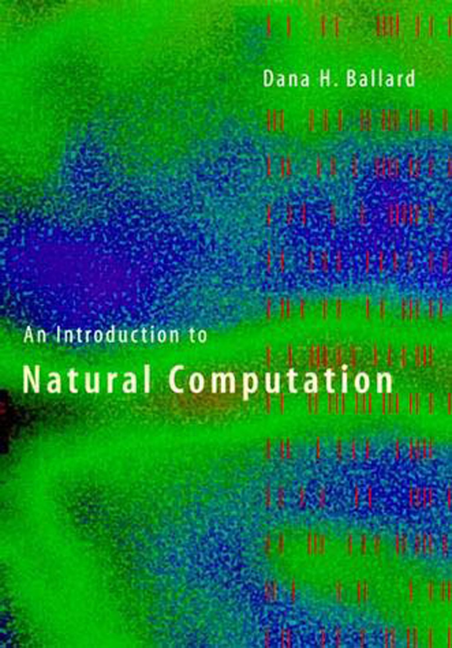 An Introduction to Natural Computation (Complex Adaptive Systems),Used