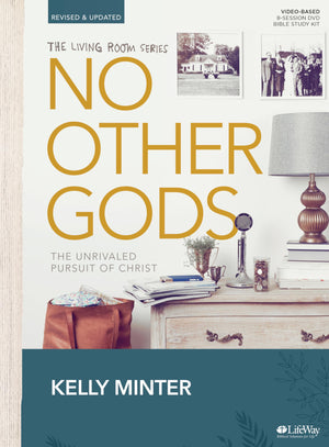No Other Gods  Revised & Updated  Bible Study Book: The Unrivaled Pursuit Of Christ