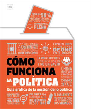 Cmo Funciona La Poltica (How Politics Works): Gua Grfica De La Gestin De Lo Pblico (Dk How Stuff Works) (Spanish Edi,New