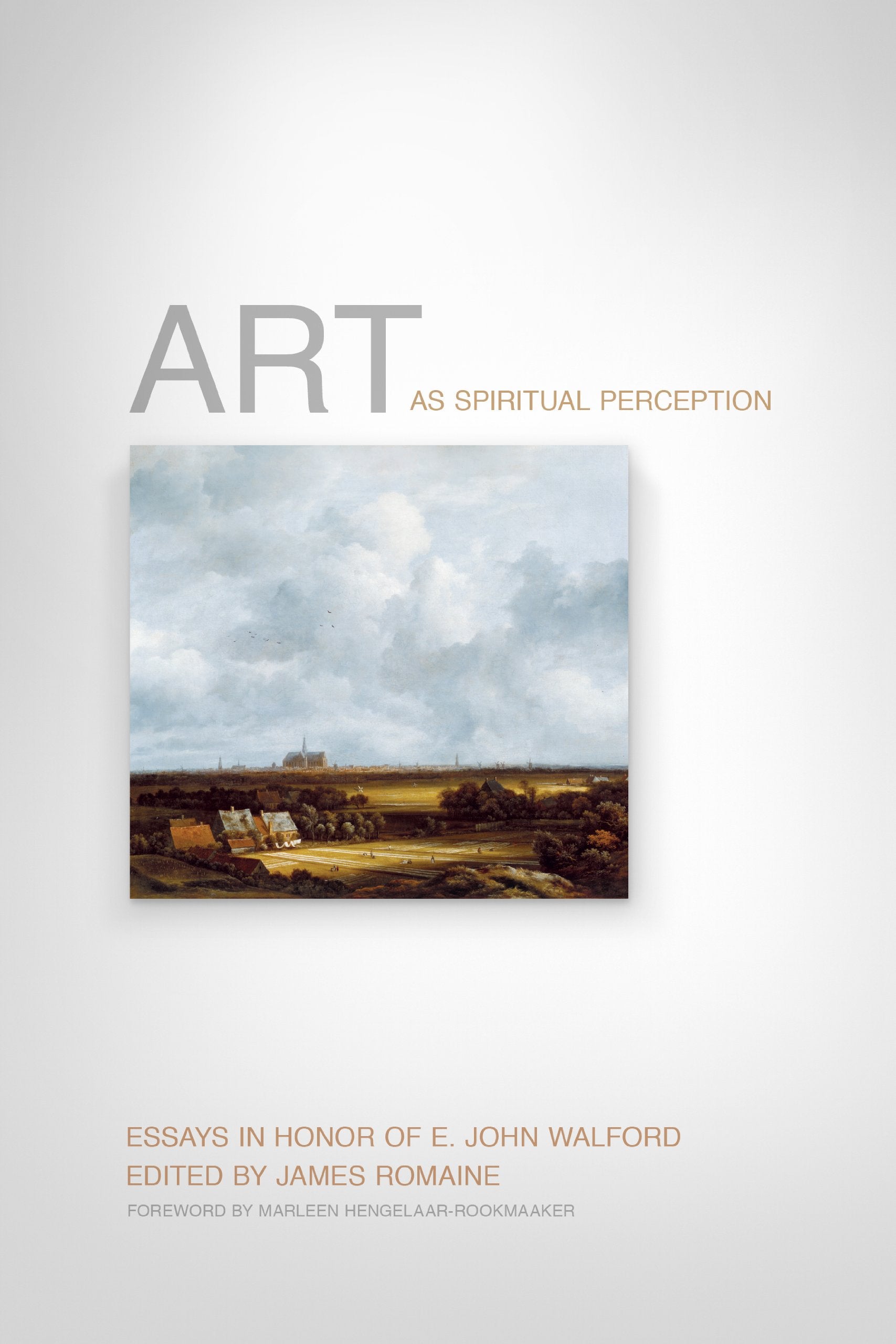Art as Spiritual Perception: Essays in Honor of E. John Walford,Used
