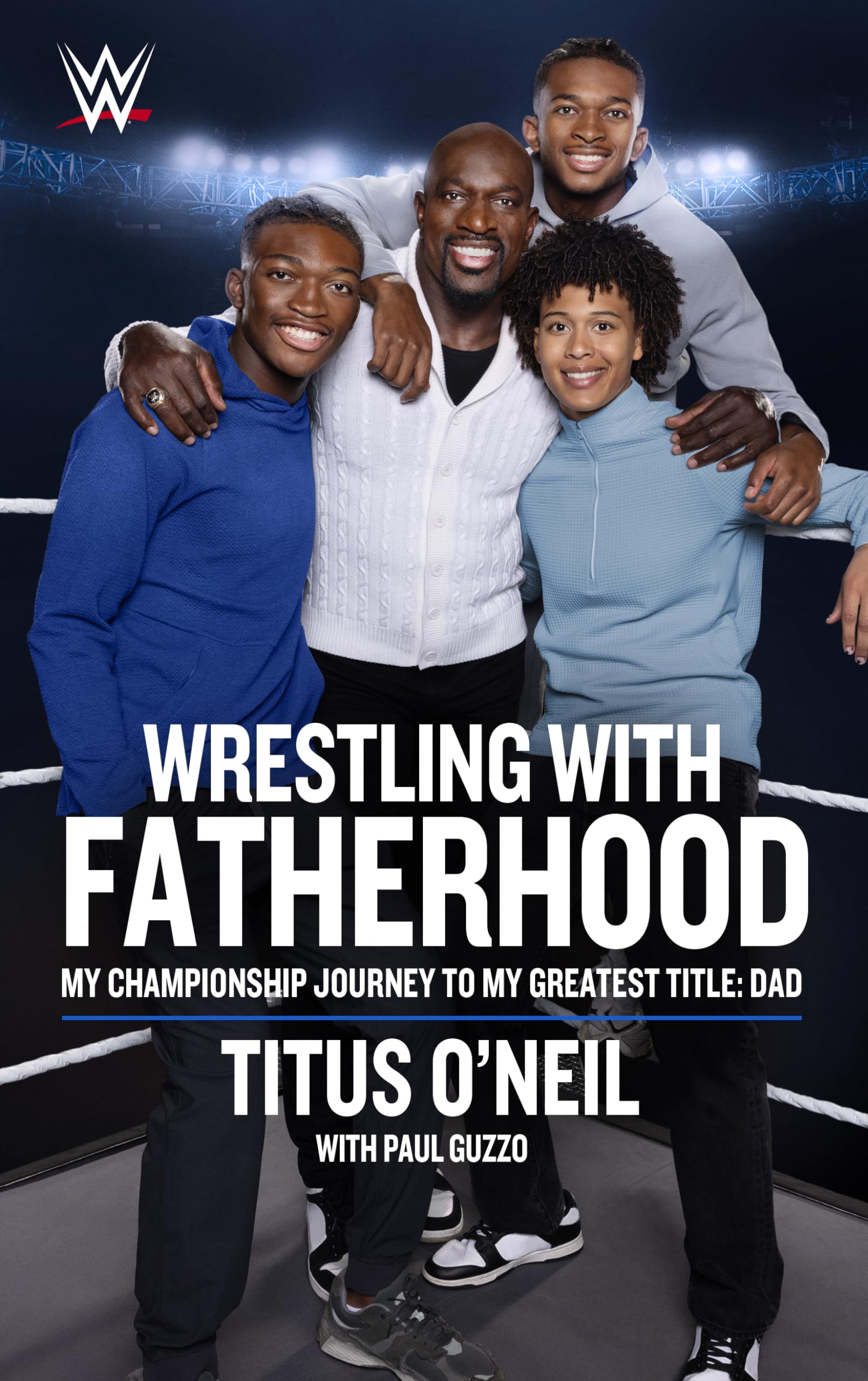 Wrestling with Fatherhood: My Championship Journey to My Greatest Title: Dad,New