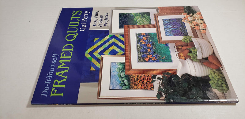 Do It Yourself Framed Quilts: Fast, Fun & Easy Projects,Used